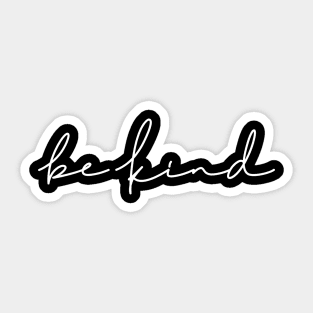 Be Kind In Shoreline Script A Minimal Art Of Positive Vibes Sticker